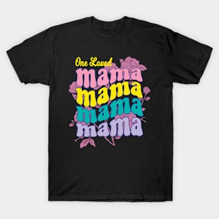 One Loved Mama T-Shirt